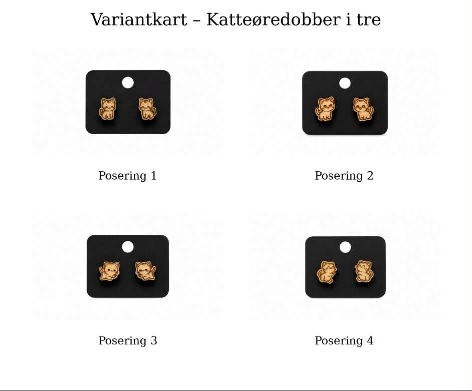 katteøredobber i tre - Poseringer, serie 1